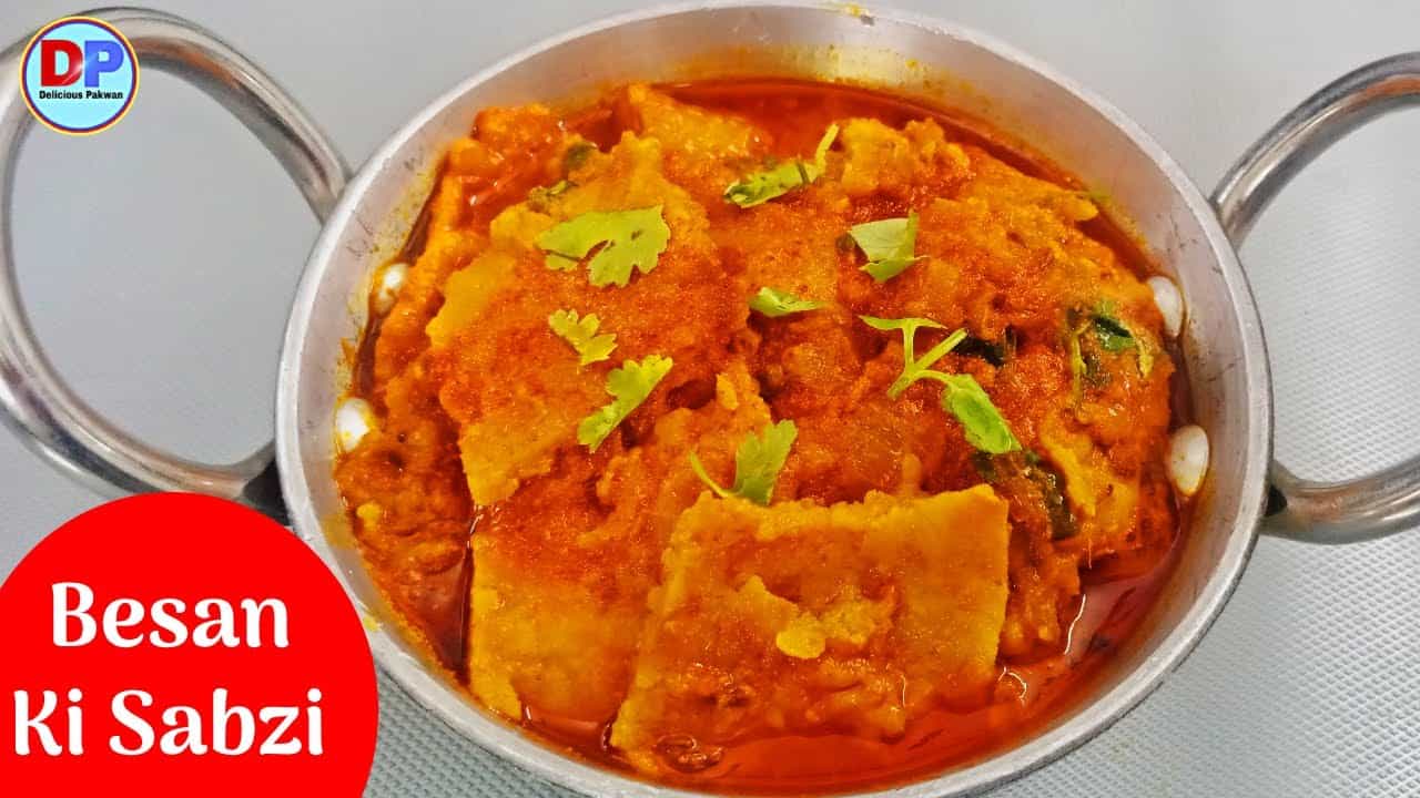 Besan Sabzi | Besan Ki sabzi | Besan ki Sabji Kaise Banaye | Delicious Pakwan