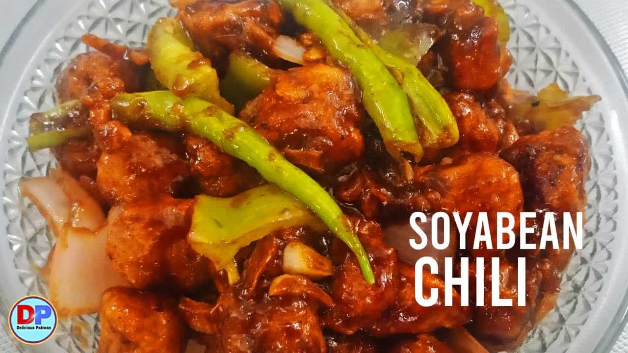 सोया चिली की विधि | Spicy Soya Chilli | Soyabean Chili Recipe | Chili Soya | Delicious Pakwan